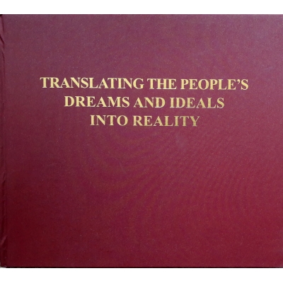 Translating the People's Dreams and Ideals into Reality